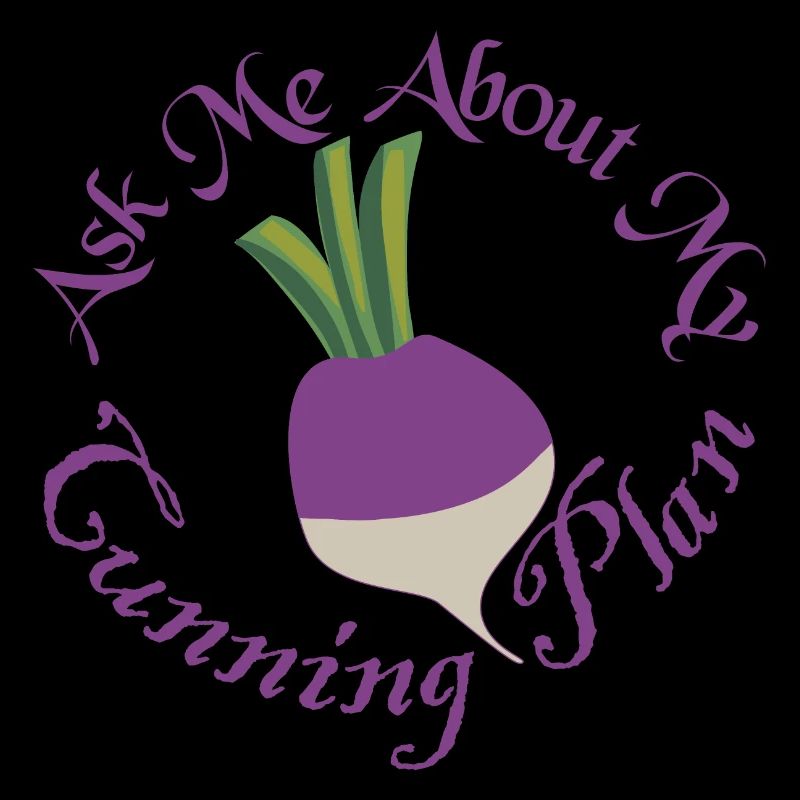 Ask Me About My Cunning Plan Blackadder Turnip