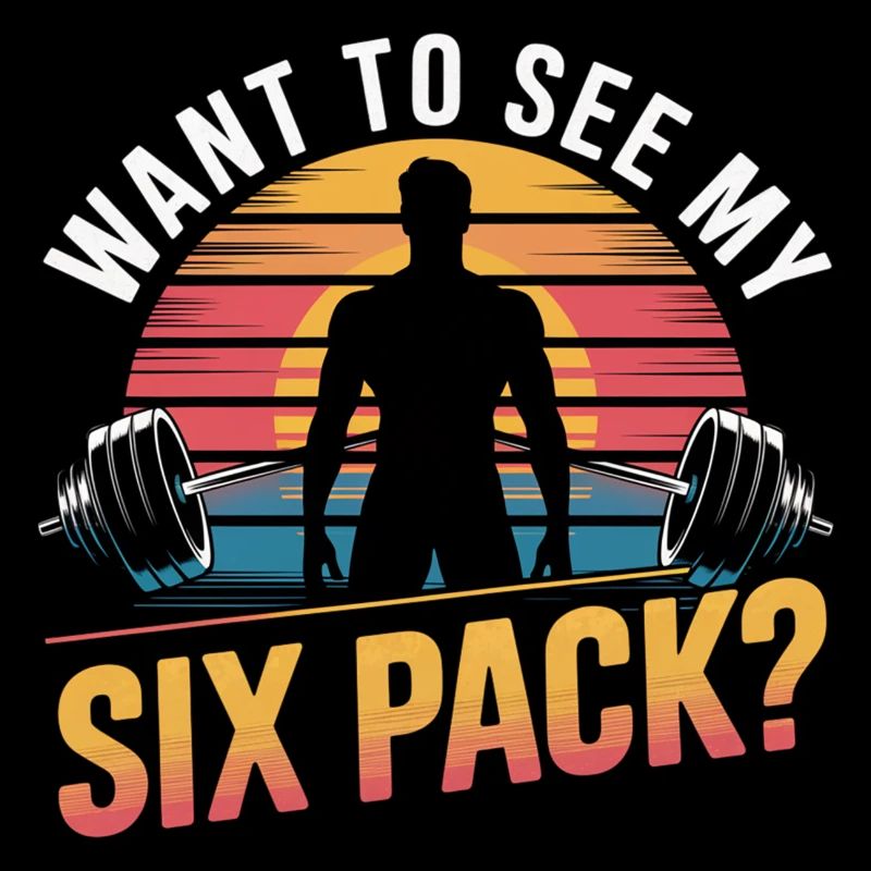 Want To See My Six Pack 12