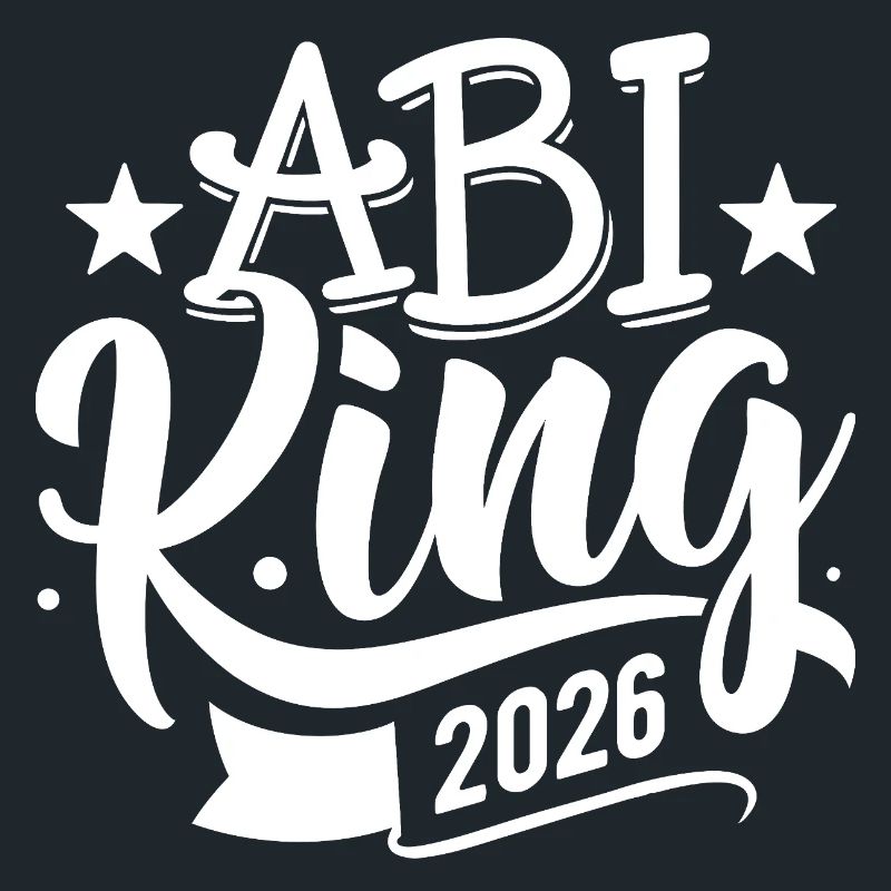 Abi King 2026 - Abitur - Spruch