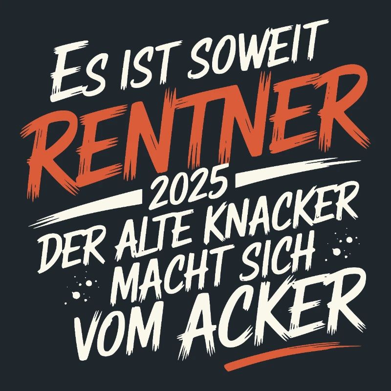 RENTNER 2025 DER ALTE KNACKER MACHT SICH VOM ACKER