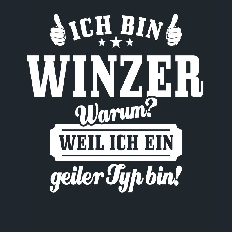 Ich bin Winzer weil ich ein geiler Typ bin