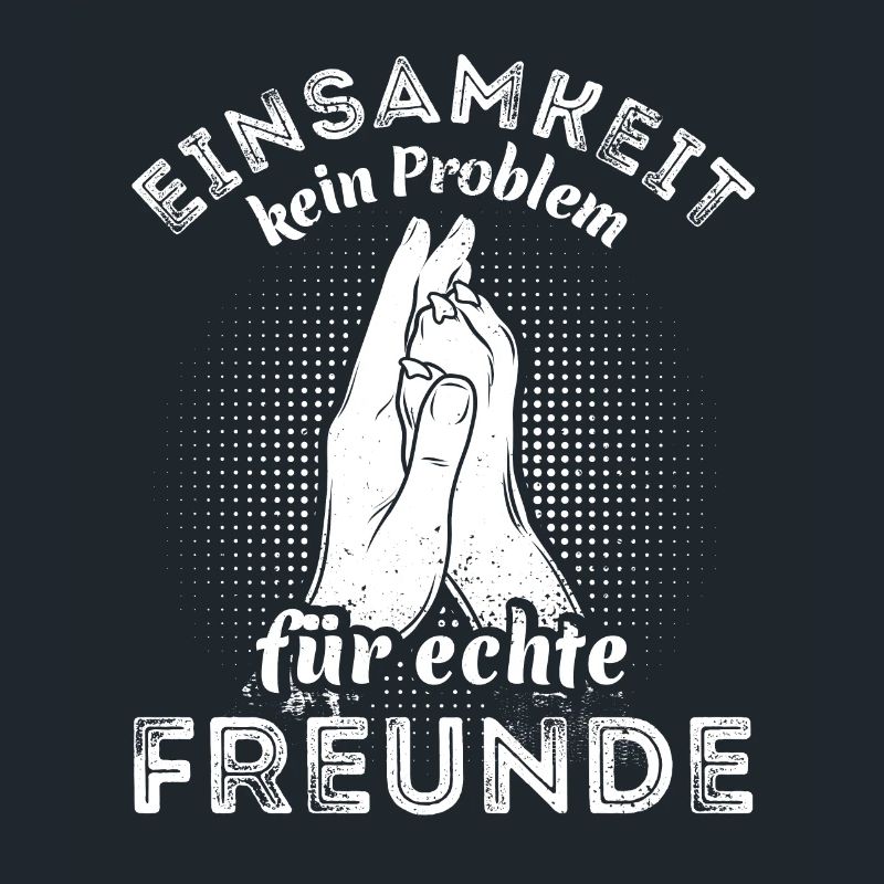 Einsamkeit - kein Problem für echte Freunde