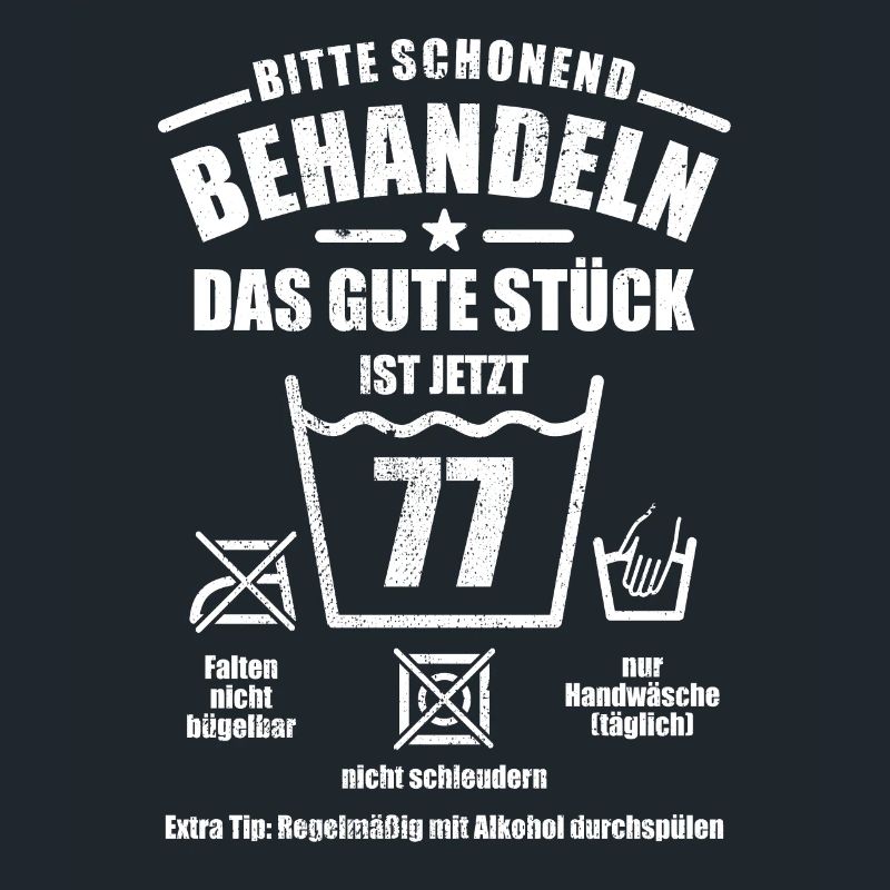 Schonend behandeln - 77. Geburtstag Geschenk