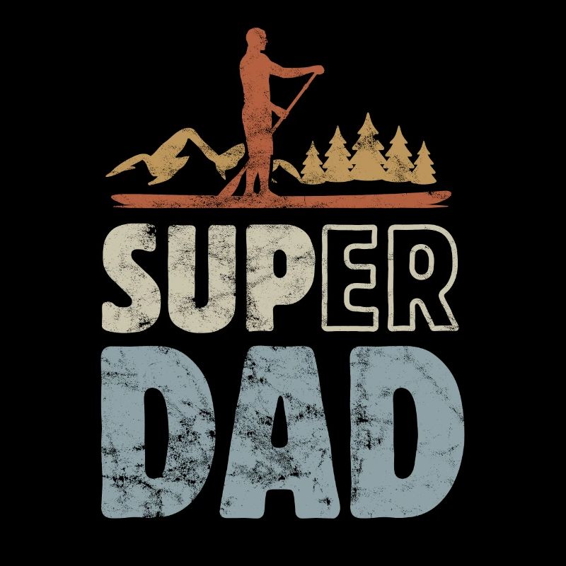 Super Dad - SUP Stand up paddle