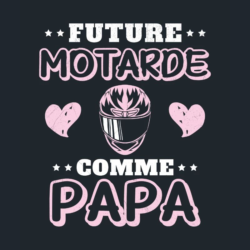 Future Motarde Comme Papa