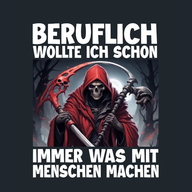 Sensenmann Lustiger Spruch Humor Sarkasmus Beruf