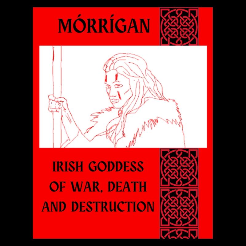 MÓRRÍGAN, IRISH GODDESS OF WAR.