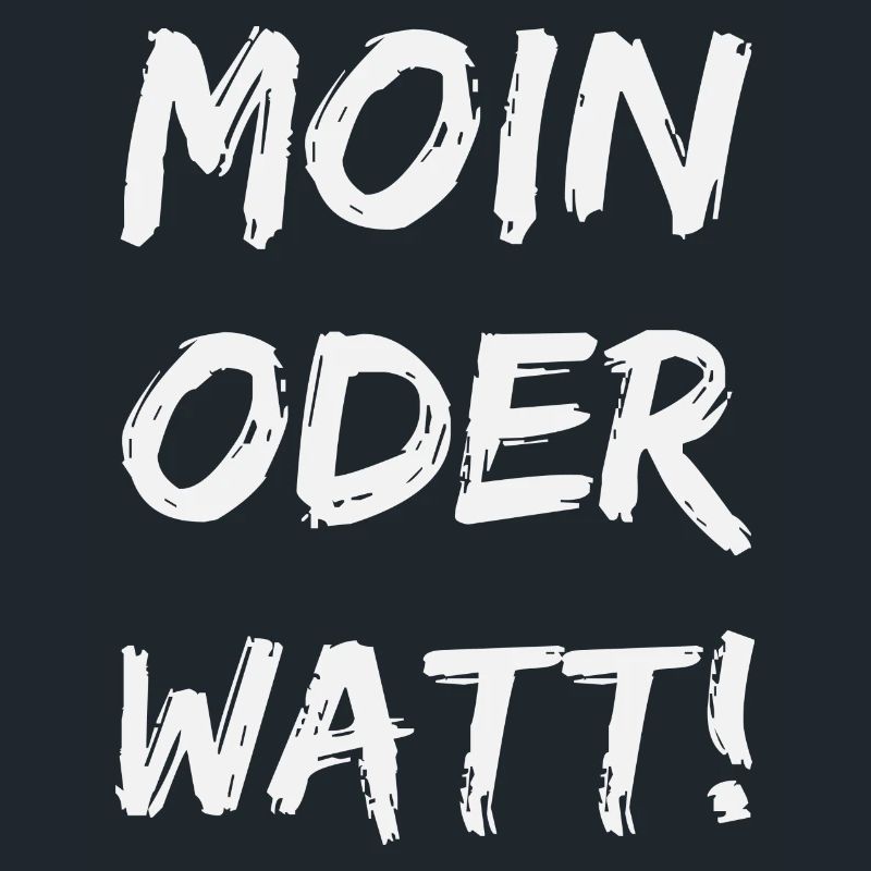 moin oder watt