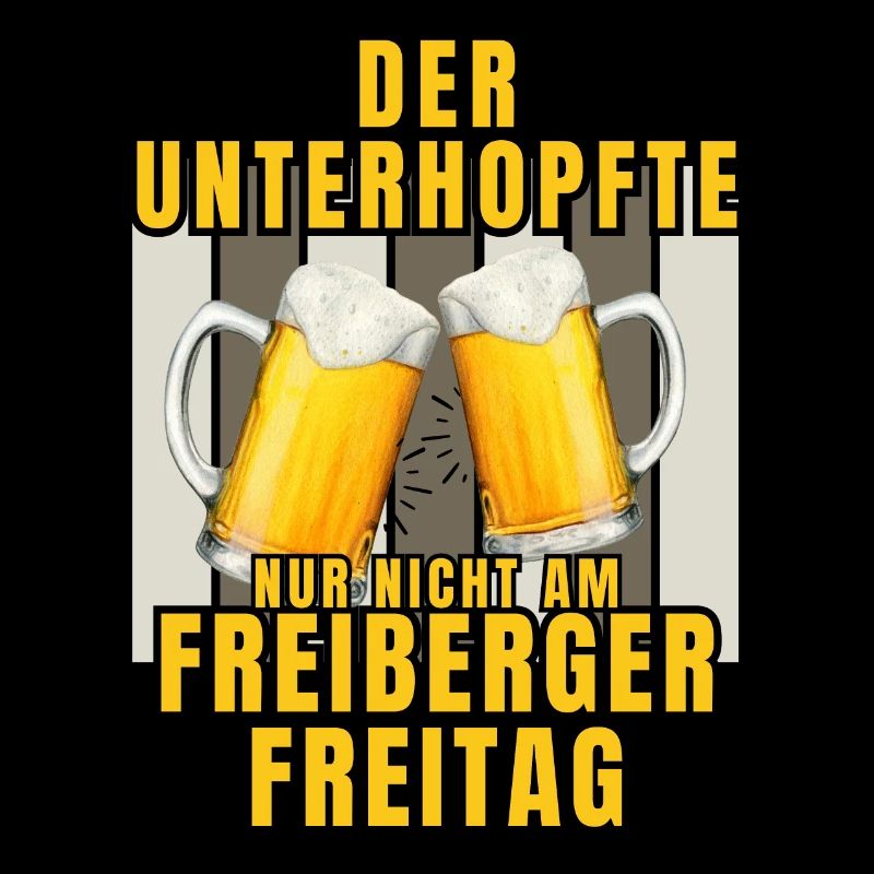 L’UNTERHOPFTE nur nicht am FREIBERGER FREITAG