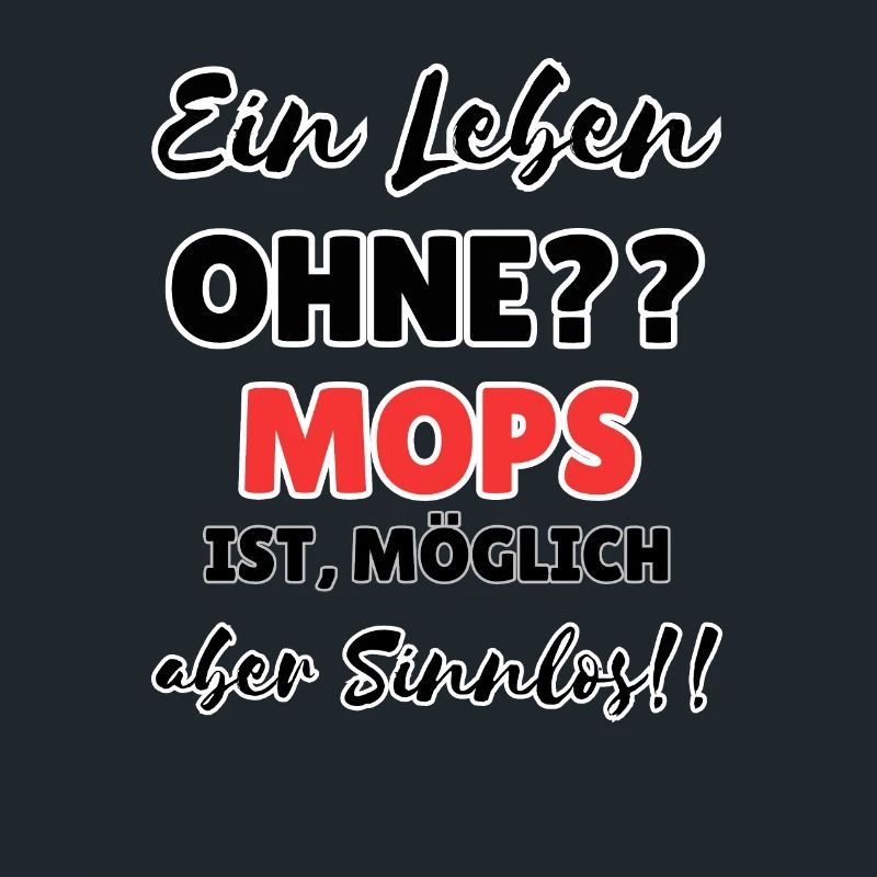 "Leben ohne Mops"