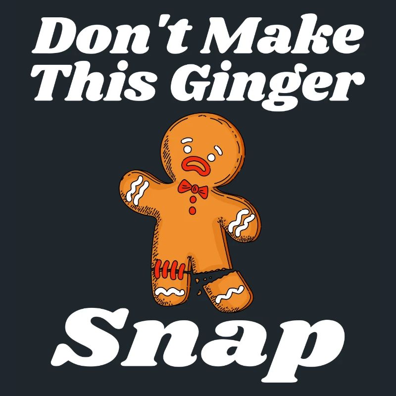 Don't Make This Ginger Snap Redhead Gift Christmas