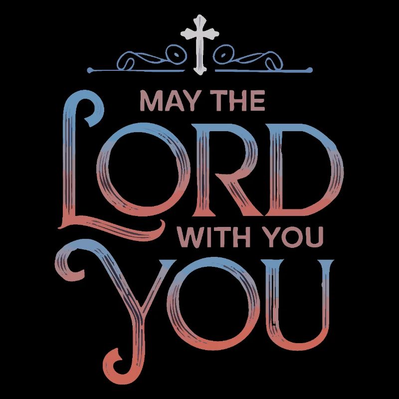 Que le Seigneur soit avec vous