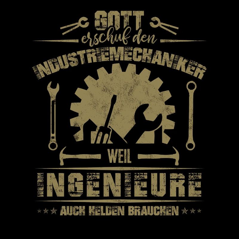 Gott erschuf den Industriemechaniker weil