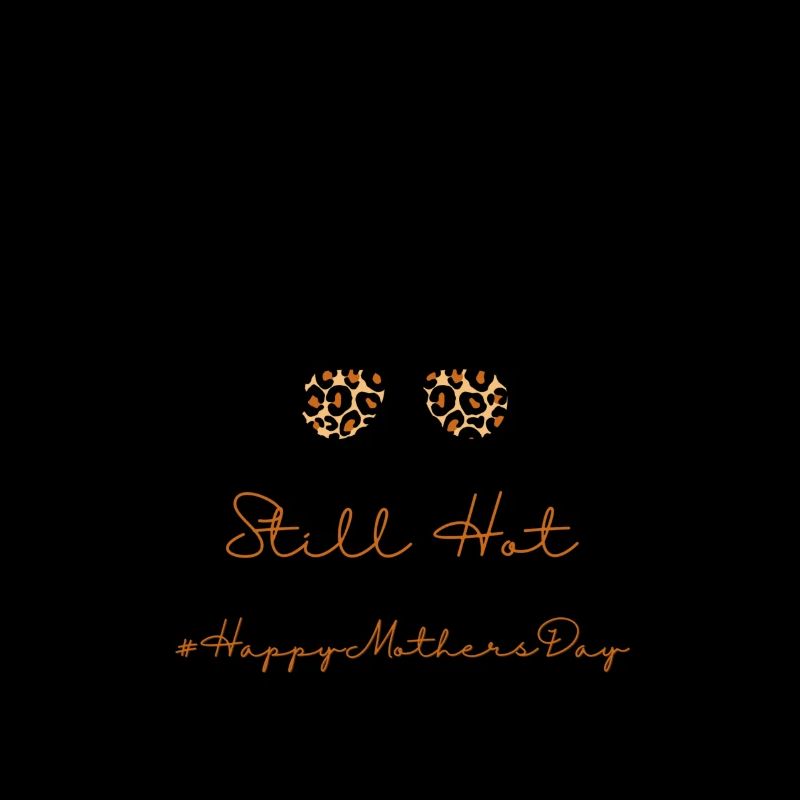 Still Hot #HappyMothersDay (2)