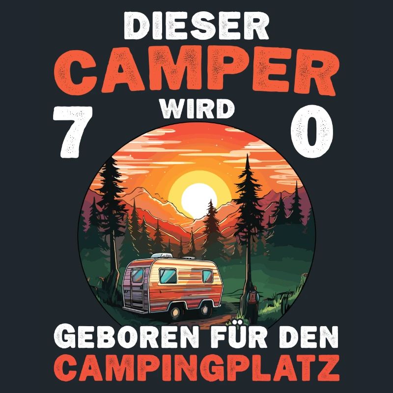 Lustiger Camper 70 Geburtstag Camping Spruch