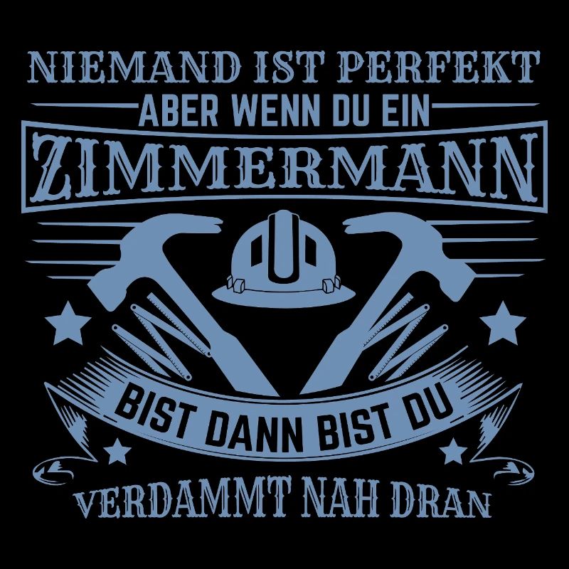 Zimmermann Spruch lustig Handwerker Bau Hammer