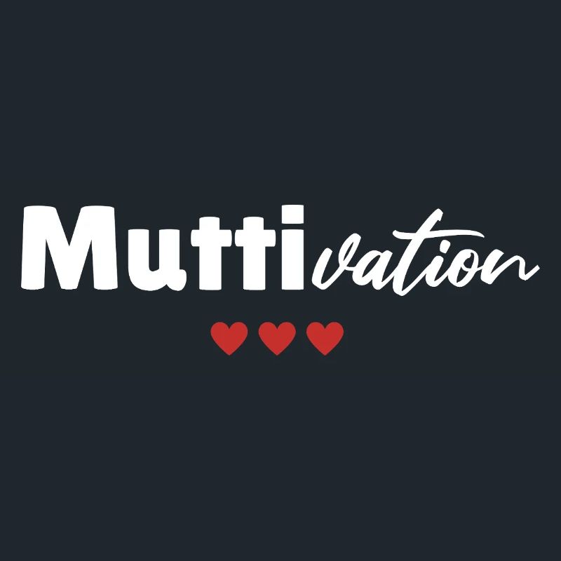 Mama Mutti Mutter Muttertag Motivation Lustig Herz