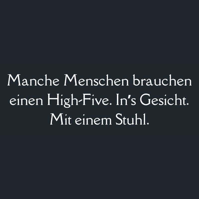 Manche Menschen brauchen einen High-Five.