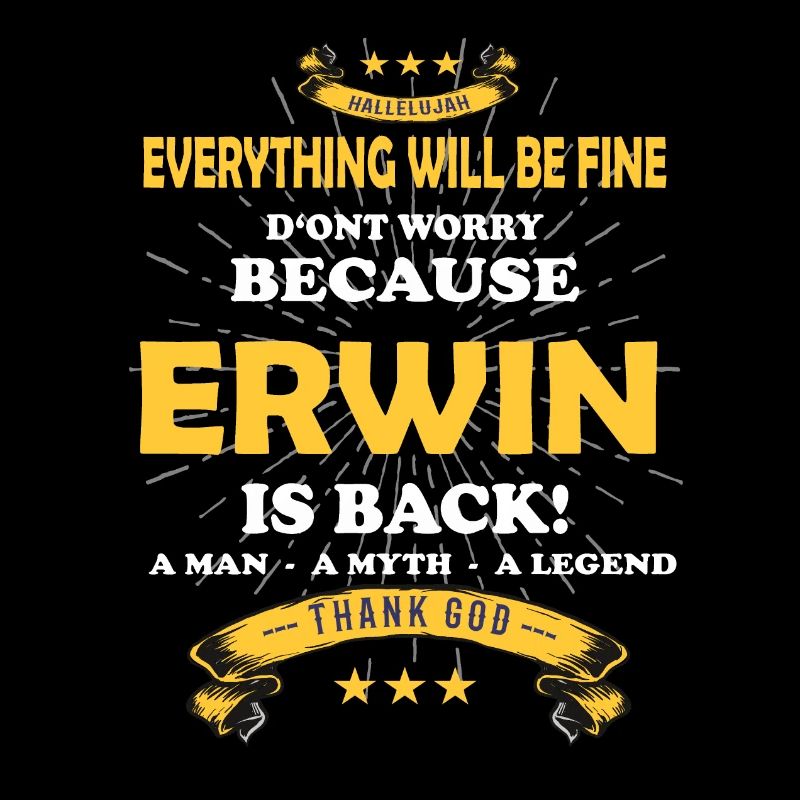 Everything's going to be alright, because Erwin Ist da Outfit