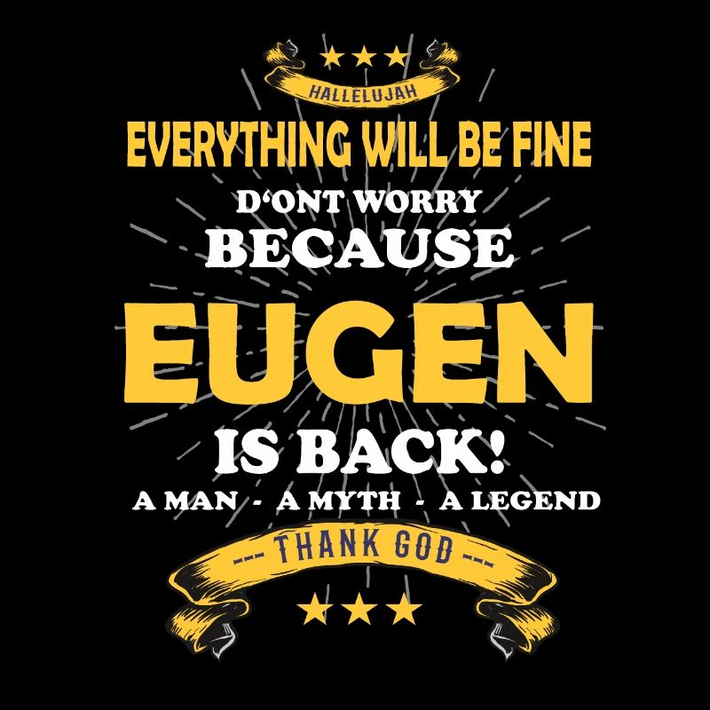 Everything's going to be alright, because Eugen Ist da Outfit