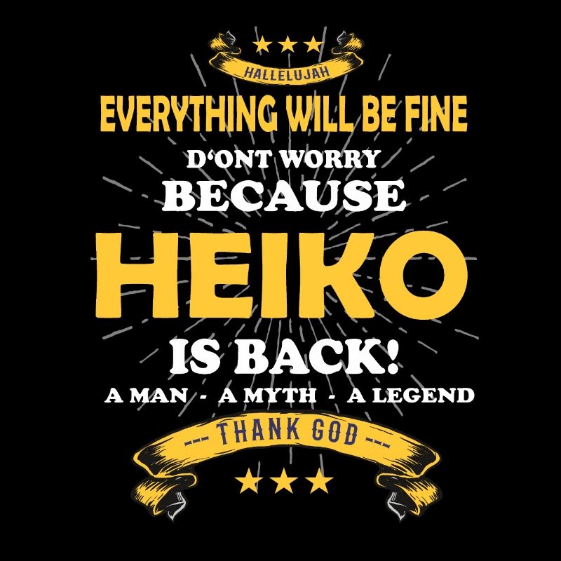 Everything will be fine Heiko Is back