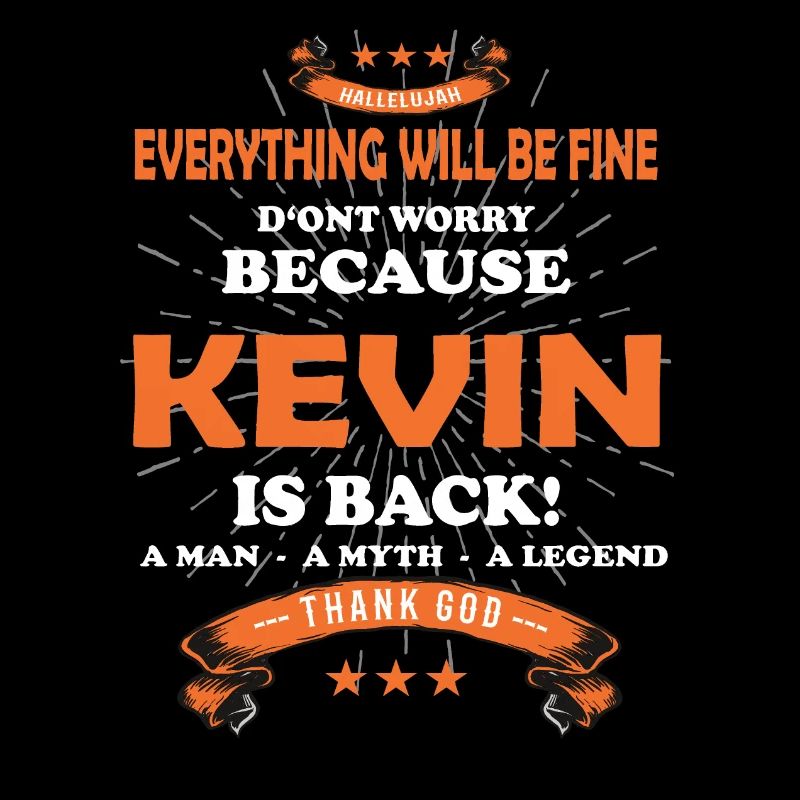 Everything will be fine Kevin Is back