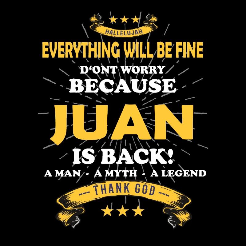 Everything will be fine Juan Is back
