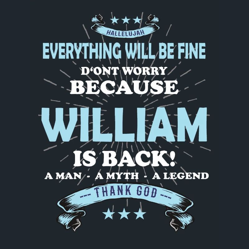 Everything will be fine William Is back