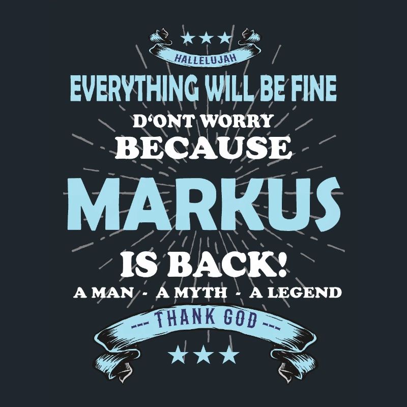 Everything will be fine Markus Is back