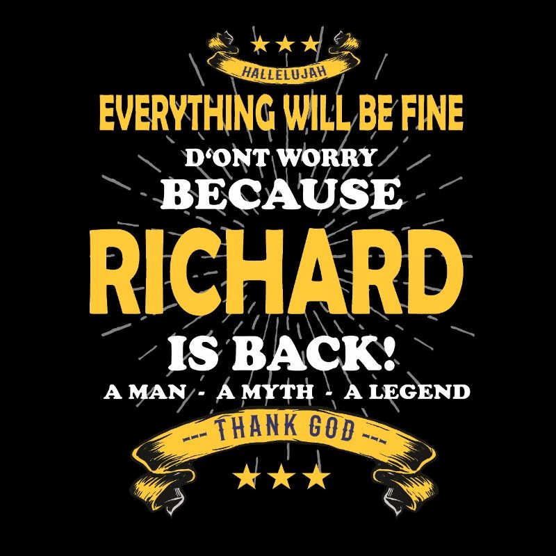Everything will be fine Richard Is back