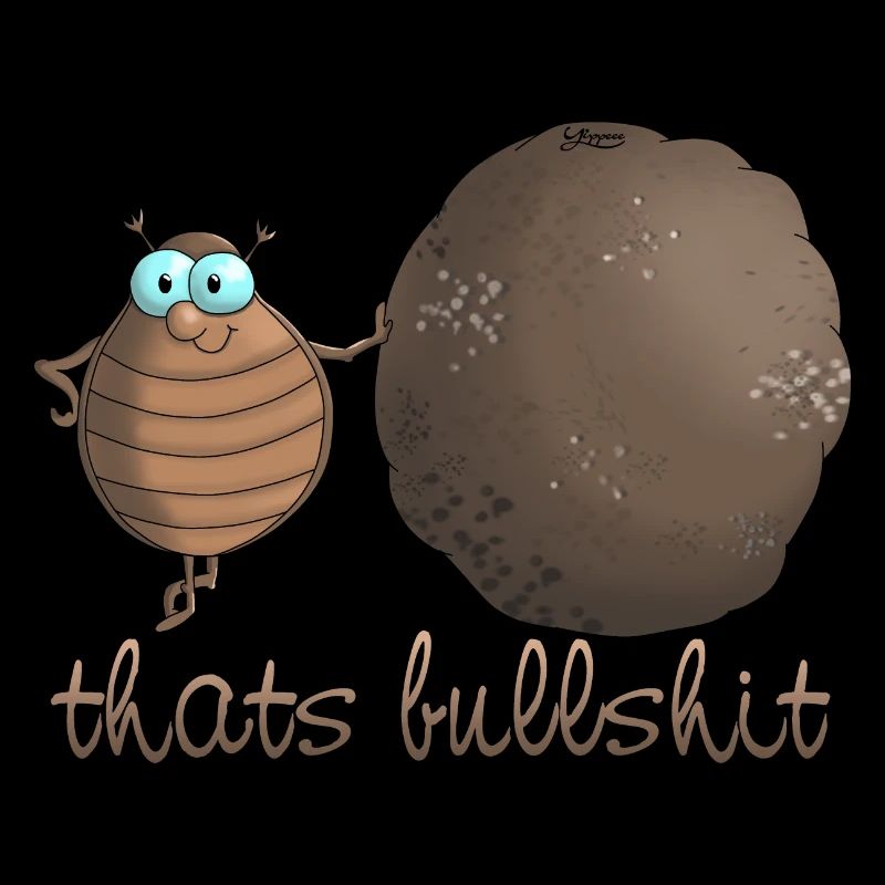 Dung beetle "thats bullshit"