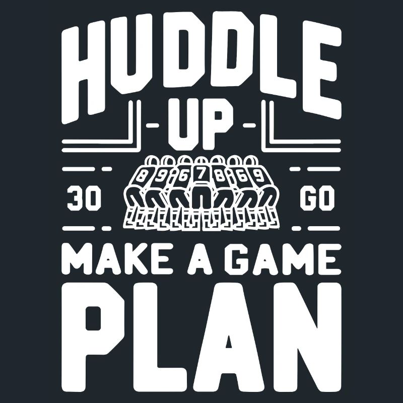 Huddle Up Make a Plan