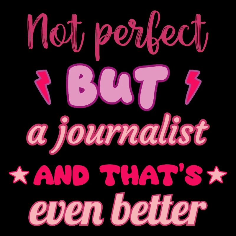 Not perfect, but a journalist