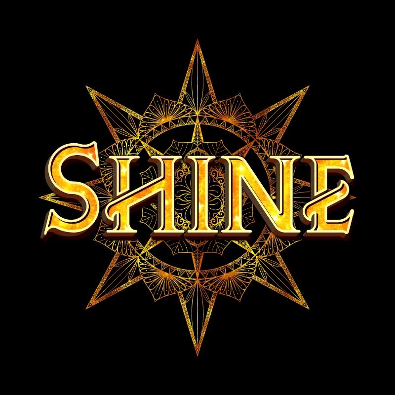 Shine - shine bright