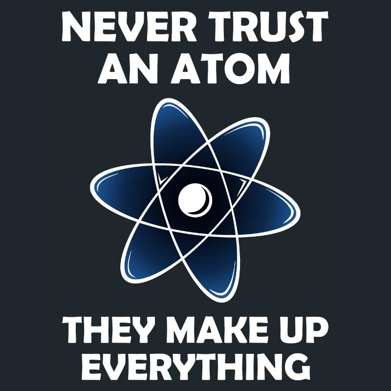 Never Trust An Atom Graphic