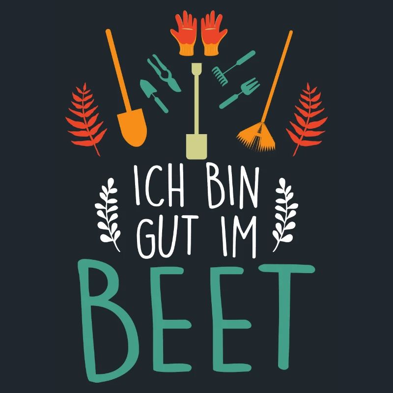 Ich Bin Gut Im Beet Gärtner