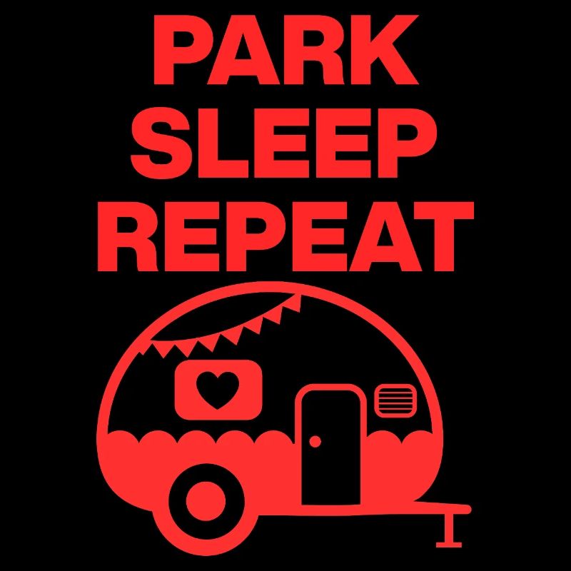 Park Sleep Repeat – Caravan Love, Camper, Van