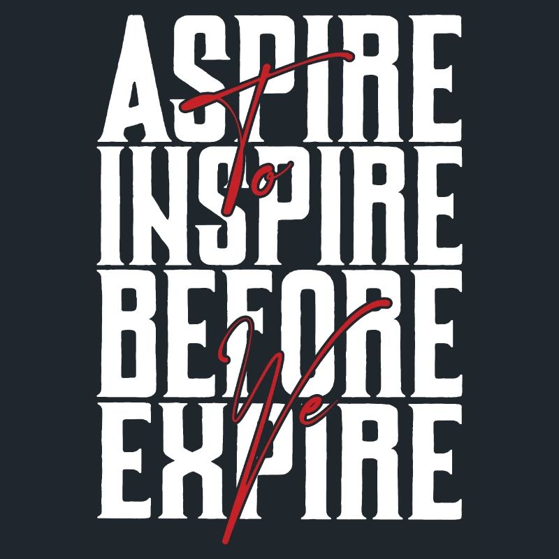 Aspire Before Expire white