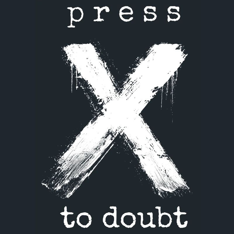 Appuyez sur X pour douter