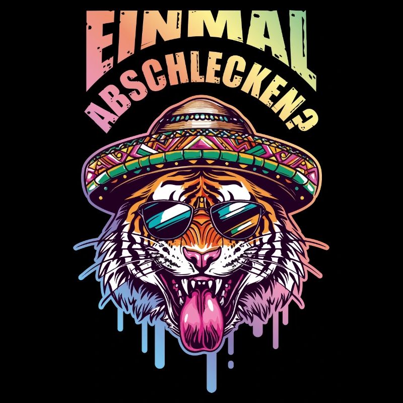 Tiger Abschlecken Party Spruch