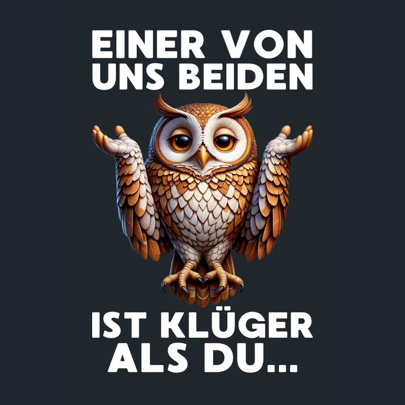 Einer von uns beiden ist klüger als du Grumpy Owl