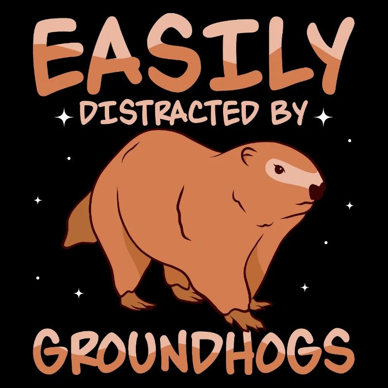 Easily Distracted By Groundhogs Rodent Animal