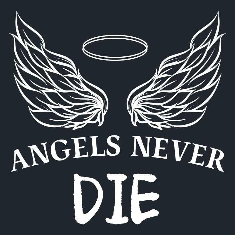 ANGELS NEVER DIE