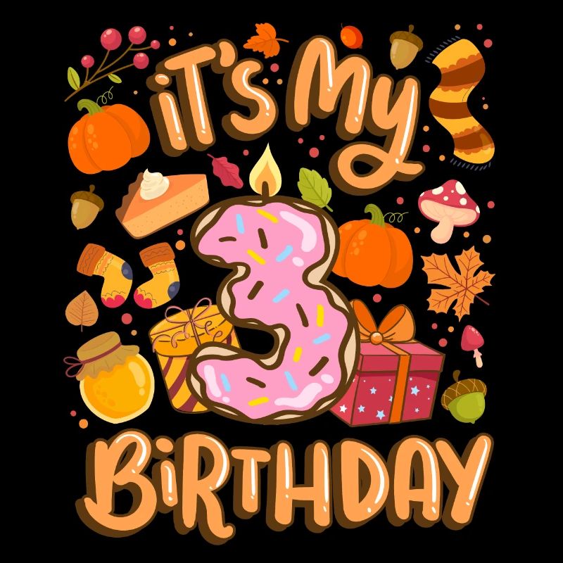 It's my 3 birthday autumn maple leaf autumn