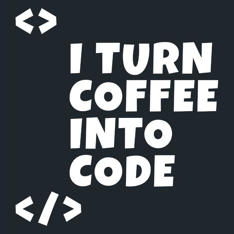 I turn coffee into code Programmierer Entwickler