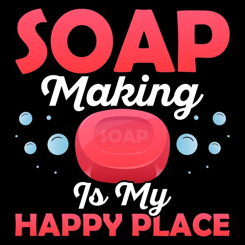 Soap Making Is My Happy Place Soapmaking Soapmaker