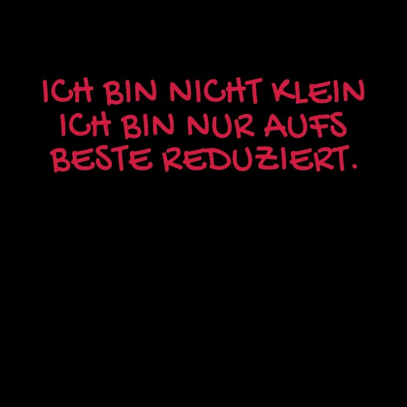 Ich bin nicht klein Spruch.