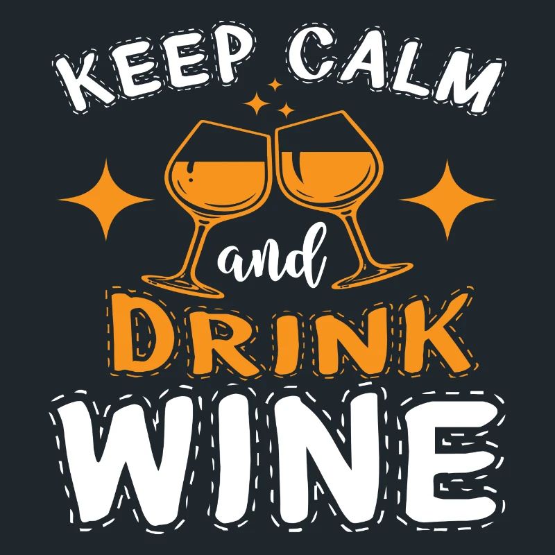 Keep Calm and Drink Wine