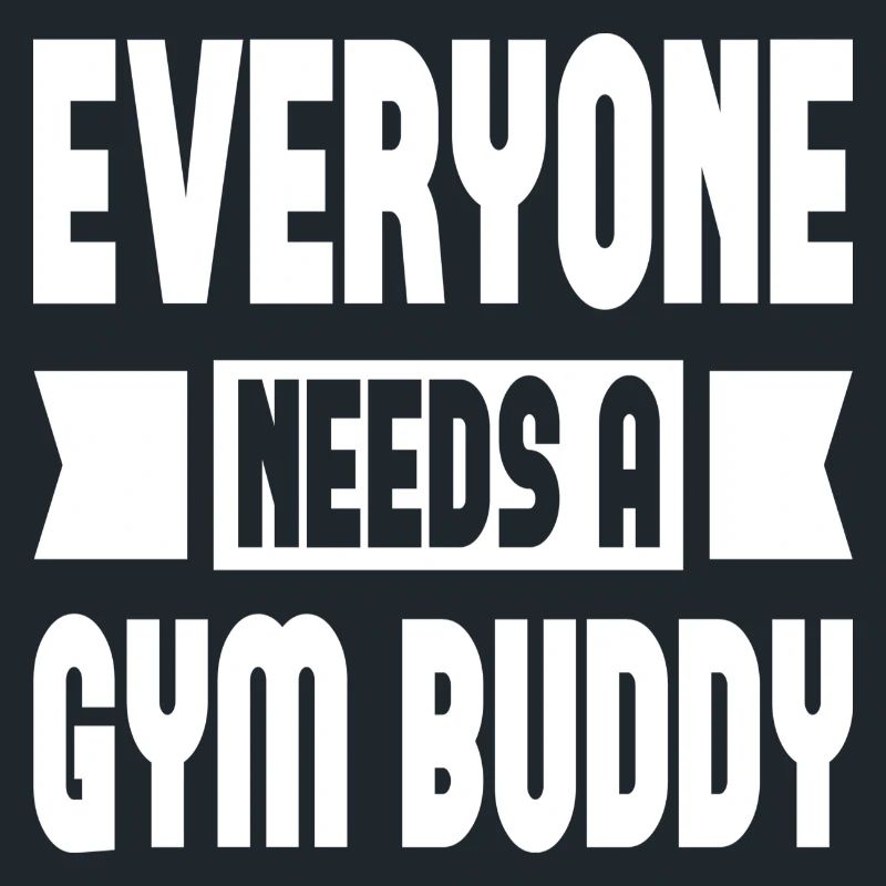 Everyone Needs A Gym Buddy