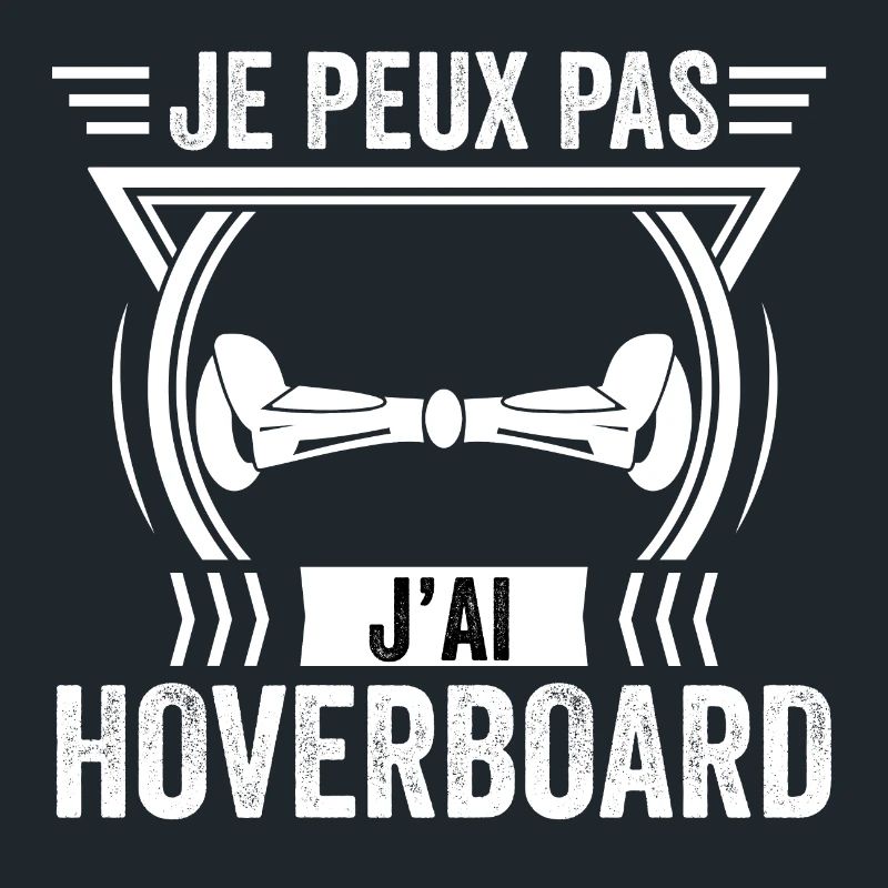 J'peux pas j'ai hoverboard